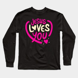 Jesus Loves You Long Sleeve T-Shirt